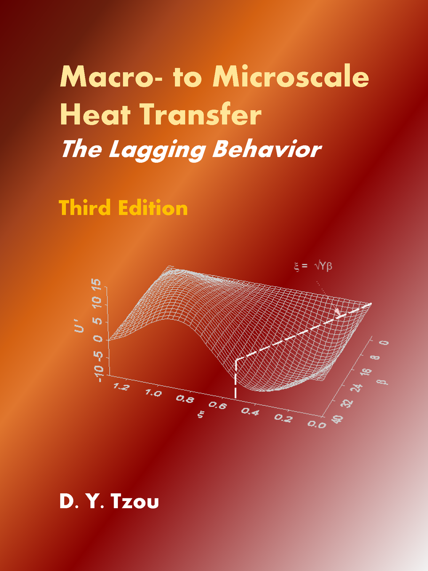 【2 Devices】Macro- to Microscale Heat Transfer: The Lagging Behavior, Third Edition, by D. Y. Tzou